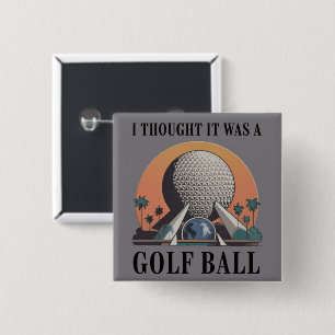 Chapa Cuadrada Pensé que era una pelota de golf Amante divertido 