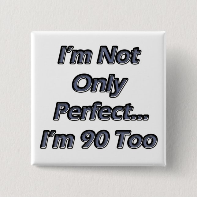 Chapa Cuadrada Perfeccione 90 años (Anverso)