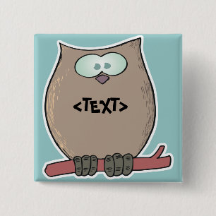 Chapa Cuadrada Personaliza un búho,<TEXT>