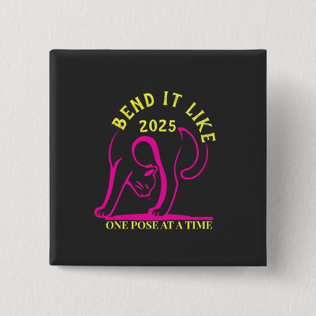 Chapa Cuadrada Personalizable "Bend it like 2025" Gato de yoga (Anverso)