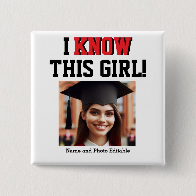 Chapa Cuadrada Personalizable Que Conozco A Este Chica Graduado (Anverso)