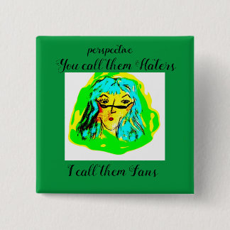Chapa Cuadrada Perspectiva de Haters o Fans personalizado lady