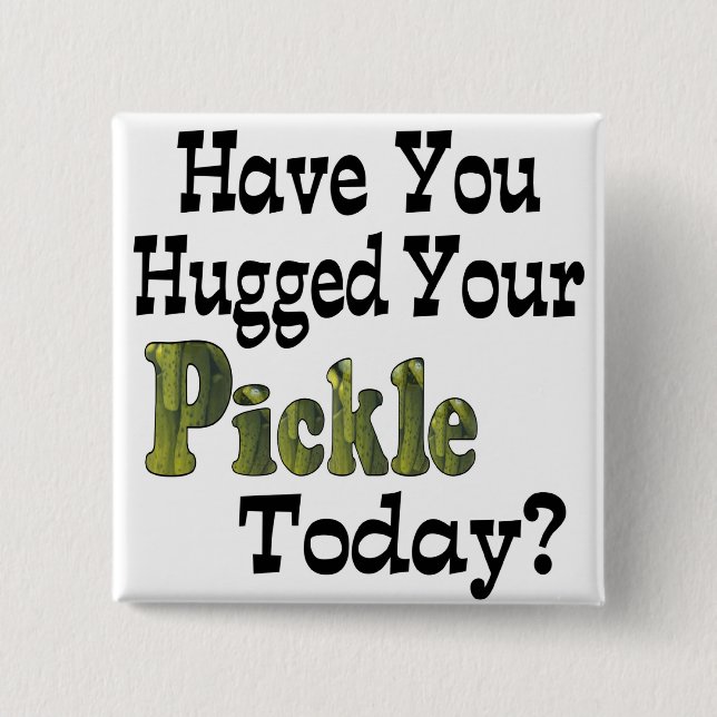 Chapa Cuadrada Pickle Hugger (Anverso)