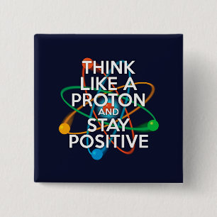 CHAPA CUADRADA PIENSA COMO UNA PROTONIA Y MANTÉNGASE POSITIVO