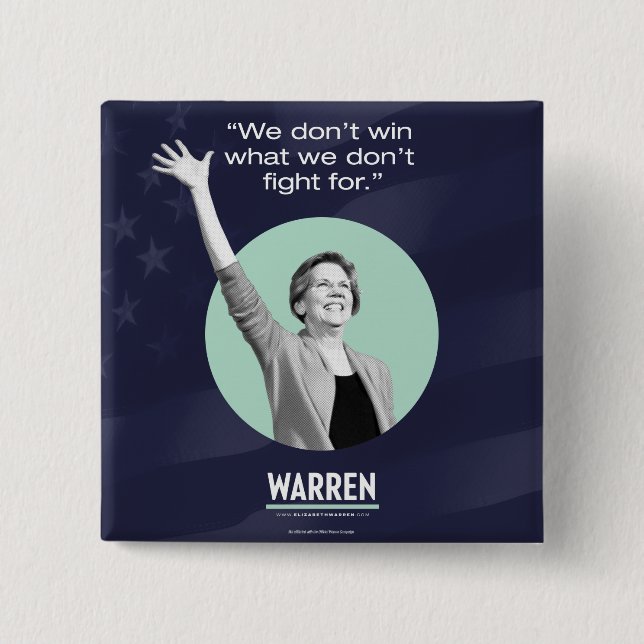 Chapa Cuadrada Pin de Elizabeth Warren - lucha para él (Anverso)