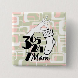 Chapa Cuadrada Pin retro peculiar para mamá 365 días al año 24 7