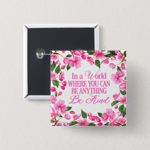 Chapa Cuadrada Pink Floral/In a world where you can be anything