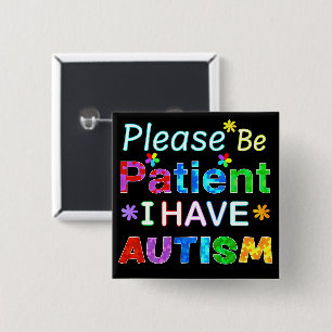 Chapa Cuadrada Por favor, ten paciencia y tengo AUTISMO