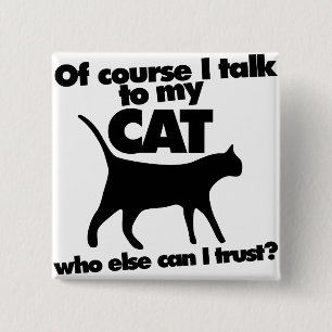 Chapa Cuadrada Por supuesto que hablo con mi gato