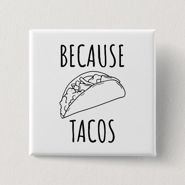 Chapa Cuadrada Porque Tacos   (Anverso)