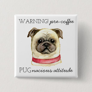 Chapa Cuadrada Precafé Actitud pugnante con Pug