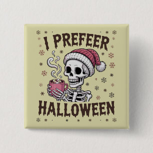 Chapa Cuadrada Prefiero Halloween Espeluznante Navidad Esquelétic