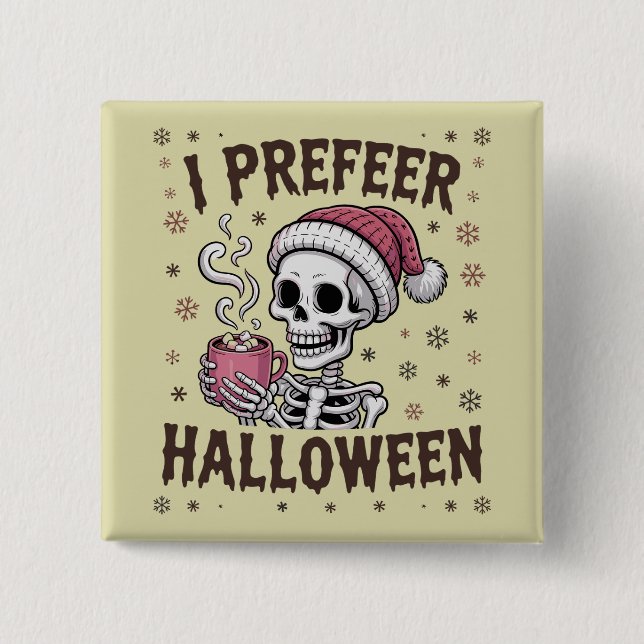 Chapa Cuadrada Prefiero Halloween Espeluznante Navidad Esquelétic (Anverso)