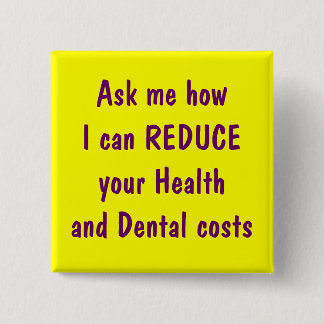 Chapa Cuadrada Pregúnteme cómo puedo reducir su salud y dental