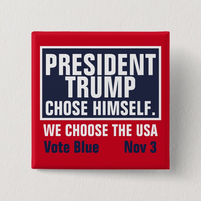 Chapa Cuadrada President Trump Chose Himself We Choose The USA (Anverso)