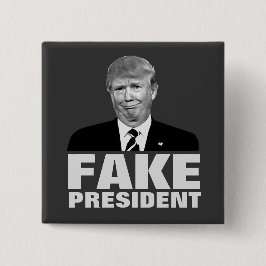 Chapa Cuadrada PRESIDENTE FALSO de Donald Trump