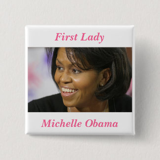 Chapa Cuadrada Primera señora de Michelle Obama