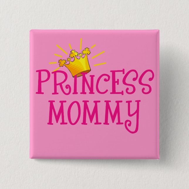 Chapa Cuadrada Princesa Mommy T-shirts, regalos (Anverso)
