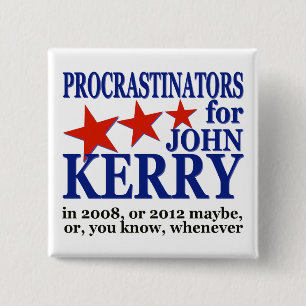 Chapa Cuadrada Procrastinators para el humor político de John