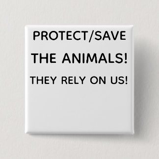 CHAPA CUADRADA PROTECT THE ANIMALS!