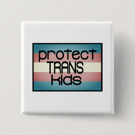 Chapa Cuadrada Proteger a los niños trans