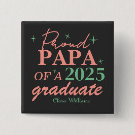 Chapa Cuadrada Proud papa of a graduate