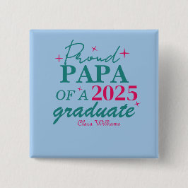 Chapa Cuadrada Proud papa of a graduate