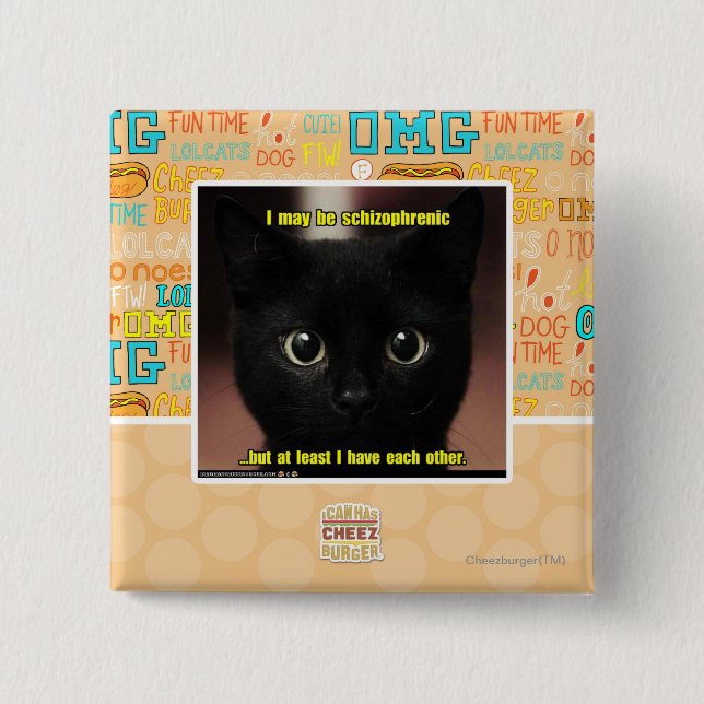 Chapa Cuadrada Puedo ser esquizofrénico (Anverso)