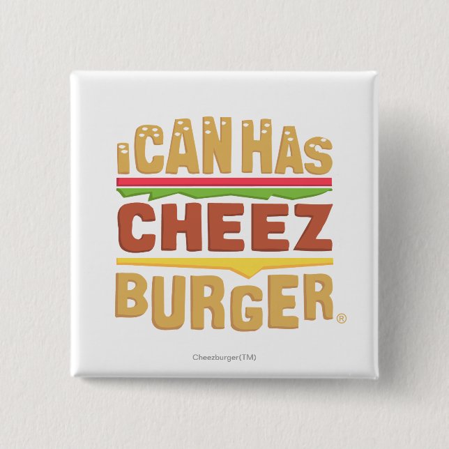 Chapa Cuadrada Puedo tengo Cheezburger (Anverso)