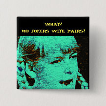 ¿QUÉ? ¿NINGUNOS COMODINES CON PARES?