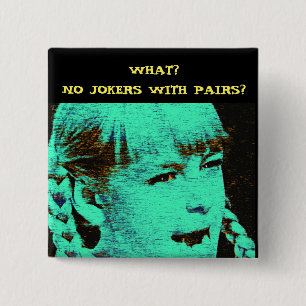CHAPA CUADRADA ¿QUÉ? ¿NINGUNOS COMODINES CON PARES?
