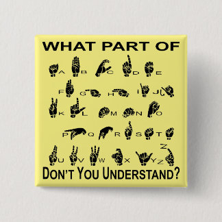 Chapa Cuadrada Qué parte de ASL usted no entiende