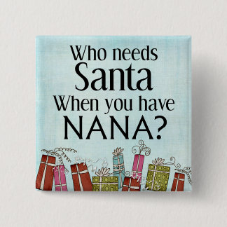 Chapa Cuadrada quién necesita a santa cuando tienes a nana