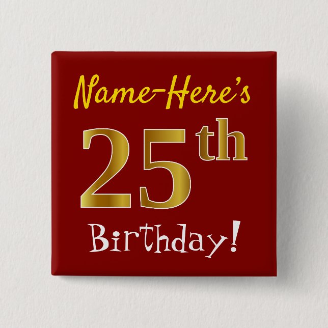 Chapa Cuadrada Red, Faux Gold 25th Birthday, con nombre personali (Anverso)