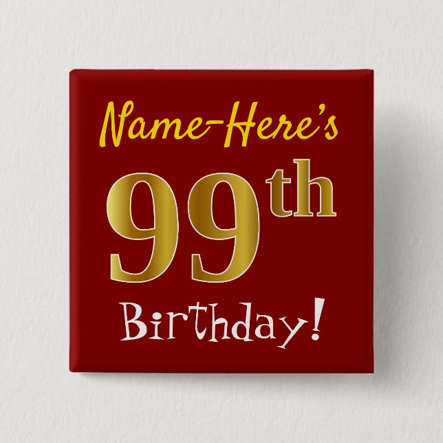 Chapa Cuadrada Red, Faux Gold 99th Birthday, con nombre personali (Anverso)