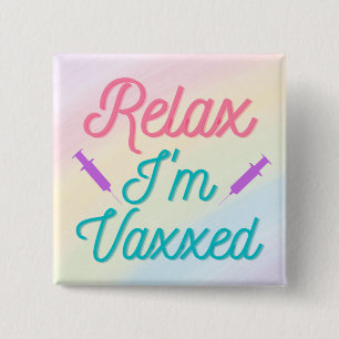 Chapa Cuadrada Relájate, estoy Vaxxed