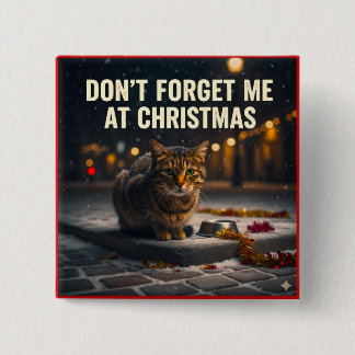 Chapa Cuadrada Remember the poor cats at Christmas