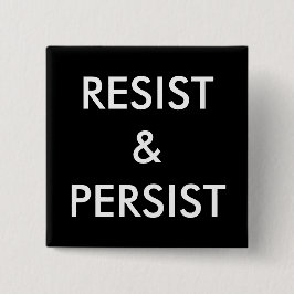 Chapa Cuadrada Resist & Persist, texto blanco negrita sobre negro