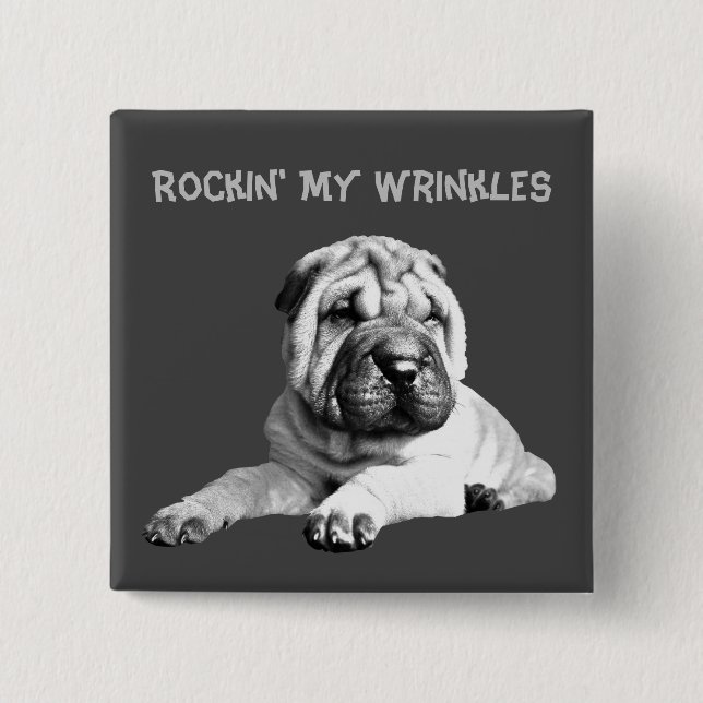 Chapa Cuadrada Rockin' My Wrinkels Shar Pei Pin Button (Anverso)
