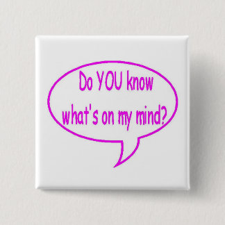 Chapa Cuadrada ¿Rosa USTED sabe cuál está en mi mente? Burbuja