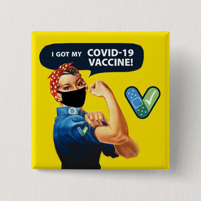 Chapa Cuadrada Rosie the Riveter I Got My COVID-19 Vaccine Button (Anverso)