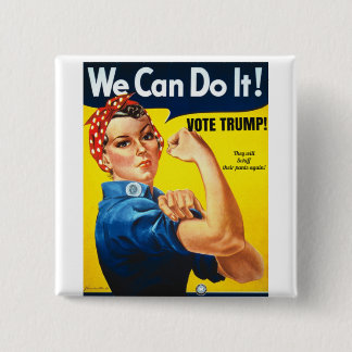 Chapa Cuadrada Rosie the Riveter Pro Trump Button
