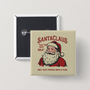Chapa Cuadrada Santa Claus Tiene La Idea Correcta Divertida Navid