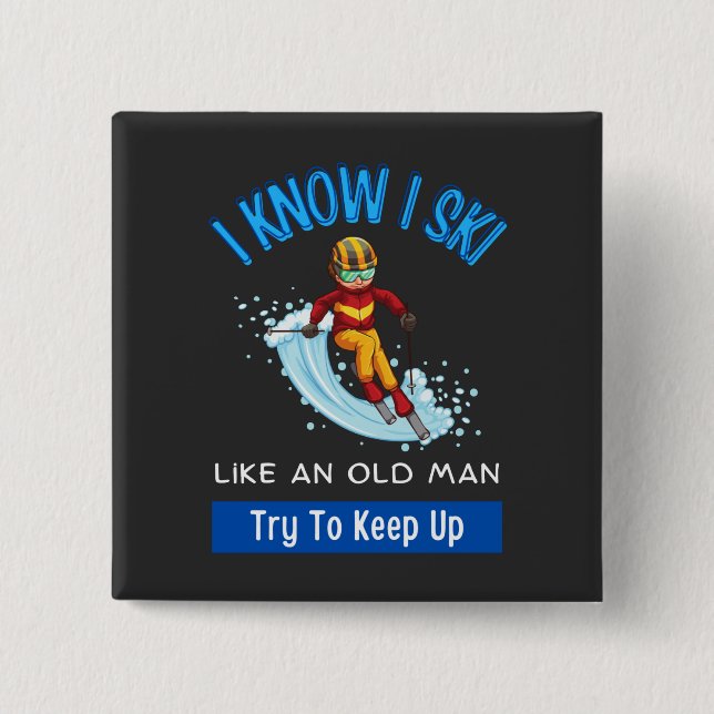 Chapa Cuadrada Sé Que Esquio Como Un Viejo Intenta Seguir (Anverso)