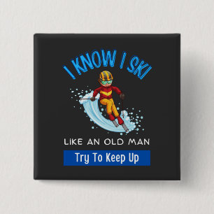 Chapa Cuadrada Sé Que Esquio Como Un Viejo Intenta Seguir