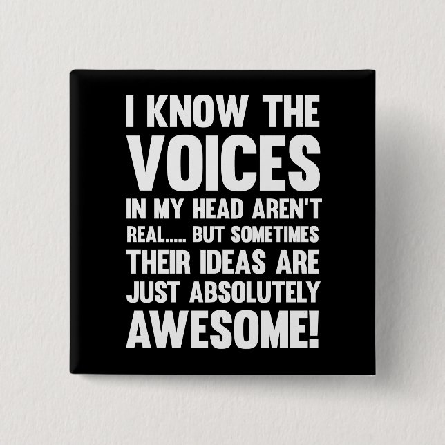 Chapa Cuadrada Sé que las voces en mi cabeza no son reales... (Anverso)