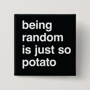 Chapa Cuadrada Ser al azar es patata
