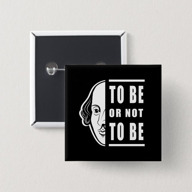 Chapa Cuadrada Ser O No Ser Shakespeare Cita A Tespio (Anverso y reverso)
