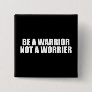 Chapa Cuadrada Ser Un Guerrero, No Un Preocupante - Palabras Moti