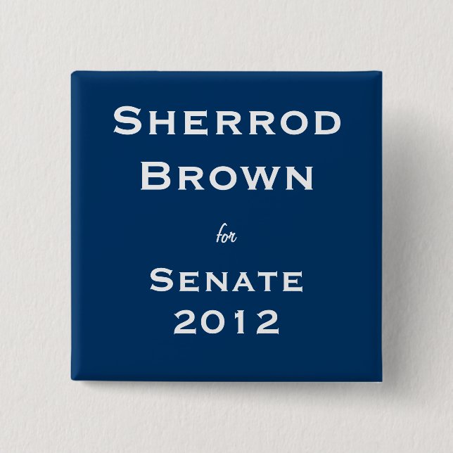 Chapa Cuadrada Sherrod Brown para el senado (Anverso)